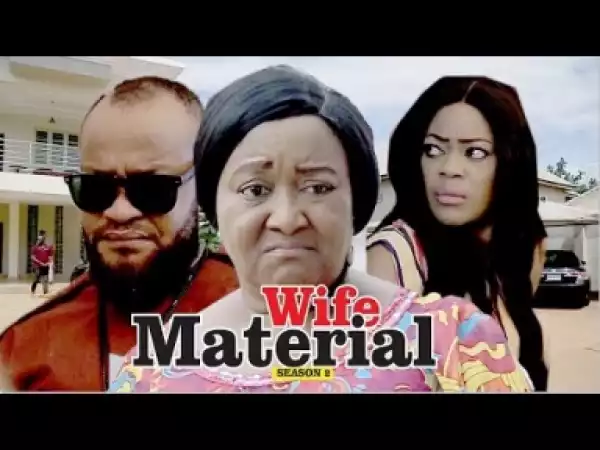 Video: Wife Material [Season 2] - Latest 2018 Nigerian Nollywoood Movies
